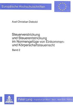 Steuerverstrickung und Steuerentstrickung im Normengefuege von Einkommen- und Koerperschaftsteuerrecht