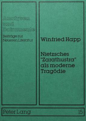 Nietzsches «Zarathustra» als moderne Tragoedie
