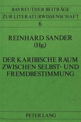 Der karibische Raum zwischen Selbst- und Fremdbestimmung