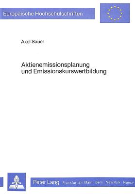 Aktienemissionsplanung und Emissionskurswertbildung