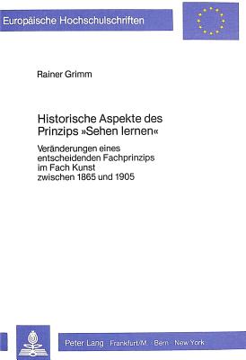 Historische Aspekte des Prinzips «sehen lernen»