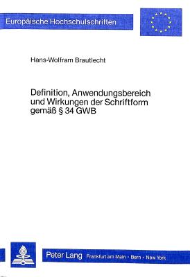 Definition, Anwendungsbereich und Wirkungen der Schriftform gemaess  34 GWB