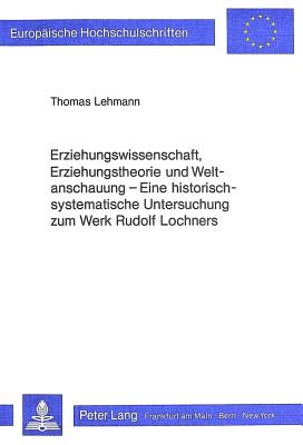 Erziehungswissenschaft, Erziehungstheorie und Weltanschauung