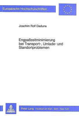 Engpasszeitminimierung bei Transport-, Umlade- und Standortproblemen