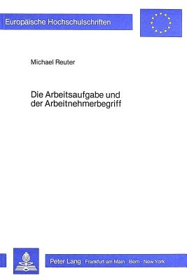 Die Arbeitsaufgabe und der Arbeitnehmerbegriff