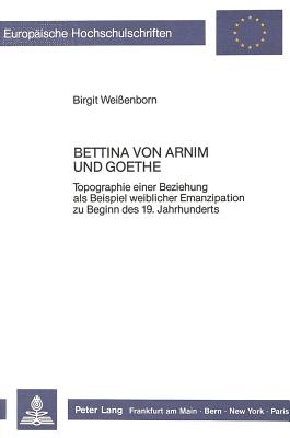 Bettina von Arnim und Goethe