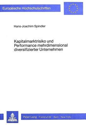 Kapitalmarktrisiko und Performance mehrdimensional diversifizierter Unternehmen