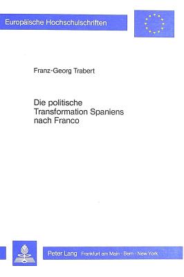 Die politische Transformation Spaniens nach Franco