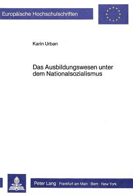 Das Ausbildungswesen unter dem Nationalsozialismus