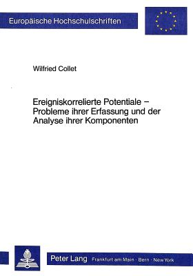 Ereigniskorrelierte Potentiale -- Probleme ihrer Erfassung und der Analyse ihrer Komponenten