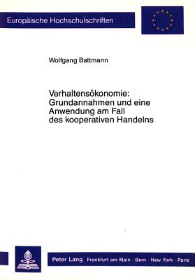 Verhaltensoekonomie: Grundannahmen und eine Anwendung am Fall des kooperativen Handelns