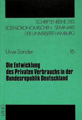 Die Entwicklung des Privaten Verbrauchs in der Bundesrepublik Deutschland