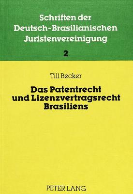 Das Patentrecht und Lizenzvertragsrecht Brasiliens