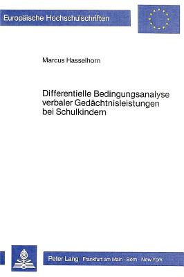 Differentielle Bedingungsanalyse verbaler Gedaechtnisleistungen bei Schulkindern