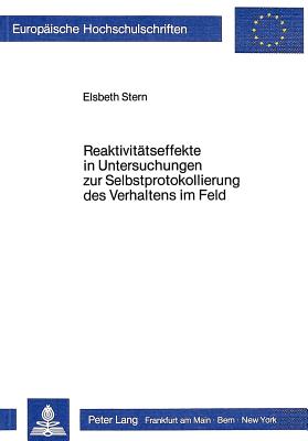 Reaktivitaetseffekte in Untersuchungen zur Selbstprotokollierung des Verhaltens im Feld