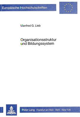 Organisationsstruktur und Bildungssystem