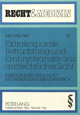 Extrakorporale Befruchtung und Embryotransfer aus arztrechtlicher Sicht