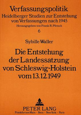 Die Entstehung der Landessatzung von Schleswig-Holstein vom 13.12.1949