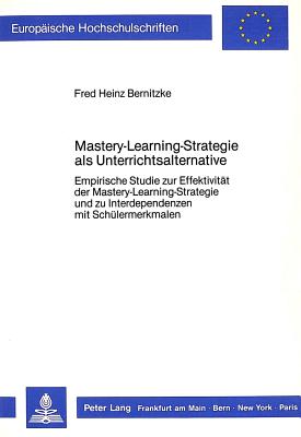 Mastery-Learning-Strategie als Unterrichtsalternative