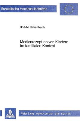 Medienrezeption von Kindern im familialen Kontext