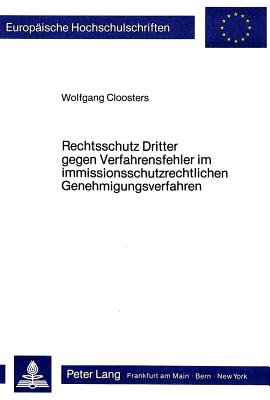 Rechtsschutz Dritter gegen Verfahrensfehler im immissionsschutzrechtlichen Genehmigungsverfahren