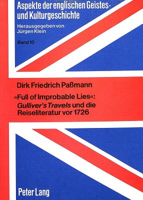 «Full of Improbable Lies»: Gulliver's Travels und die Reiseliteratur vor 1726