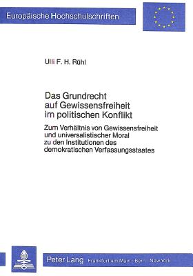 Das Grundrecht auf Gewissensfreiheit im politischen Konflikt