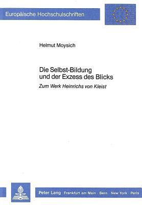 Die Selbst-Bildung und der Exzess des Blicks