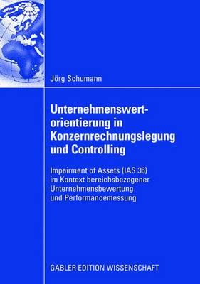 Unternehmenswertorientierung in Konzernrechnungslegung und Controlling