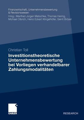 Investitionstheoretische Unternehmensbewertung bei Vorliegen verhandelbarer Zahlungsmodalitaten