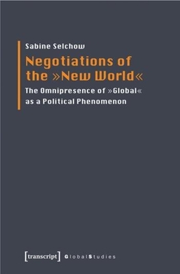 Negotiations of the "New World"