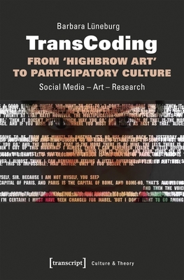 TransCoding: From `Highbrow Art` to Participator - Social Media - Art - Research