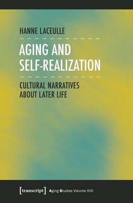 Aging and Self-Realization - Cultural Narratives about Later Life