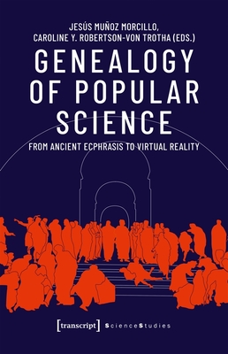 Genealogy of Popular Science - From Ancient Ecphrasis to Virtual Reality