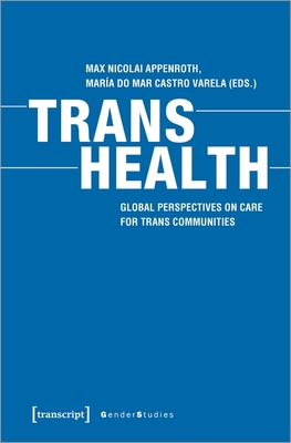 Trans Health - Global Perspectives on Care for Trans Communities