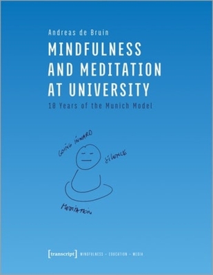 Mindfulness and Meditation at University - Ten Years of the Munich Model