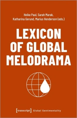 Lexicon of Global Melodrama