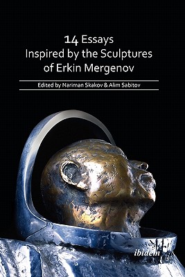 14 Essays Inspired by the Sculptures of Erkin Mergenov
