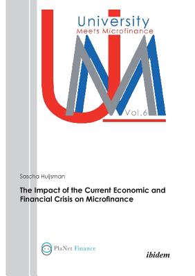 Impact of the Current Economic and Financial Crisis on Microfinance
