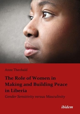 The Role of Women in Making and Building Peace i - Gender Sensitivity Versus Masculinity