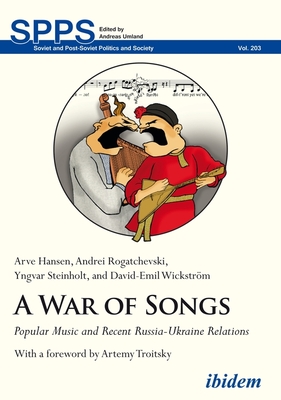 A War of Songs - Popular Music and Recent Russia-Ukraine Relations