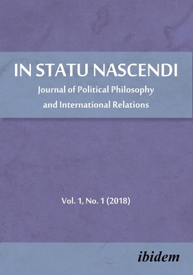 In Statu Nascendi - Journal of Political Philosophy and International Relations Vol. 1, No. 1 (2018)