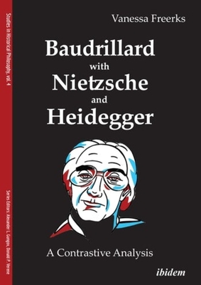 Baudrillard with Nietzsche and Heidegger - A Contrastive Analysis