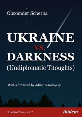Ukraine vs. Darkness - (Undiplomatic Thoughts)