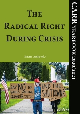 The Radical Right During Crisis - CARR Yearbook 2020/2021