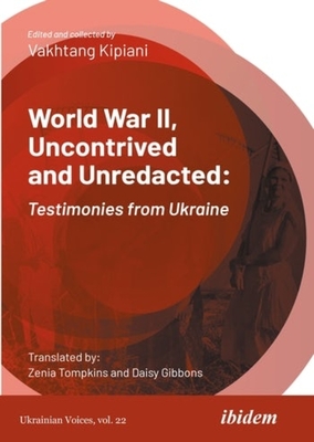 World War II, Uncontrived and Unredacted