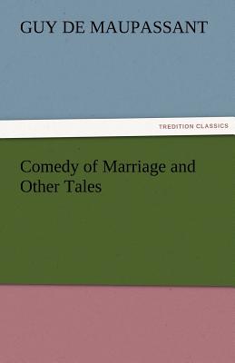 Comedy of Marriage and Other Tales