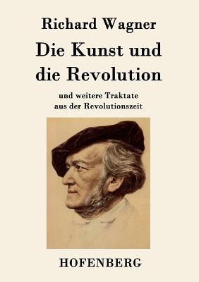 Die Kunst und die Revolution