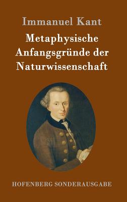 Metaphysische Anfangsgründe der Naturwissenschaft