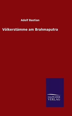 Voelkerstamme am Brahmaputra